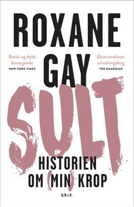 Sult: Historien om (min) krop by Roxane Gay