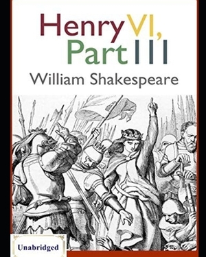 Henry VI, Part 3 by William Shakespeare