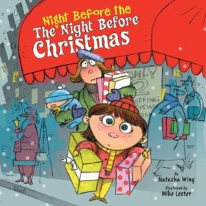 The Night Before the Night Before Christmas by Natasha Wing, Mike Lester