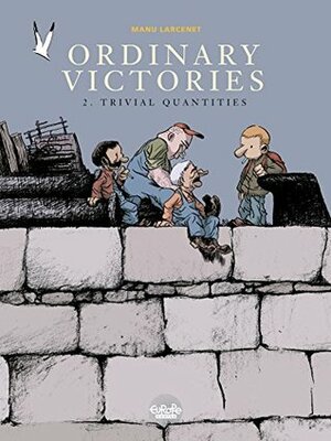 Ordinary Victories - Volume 2 - Trivial quantities (Combat ordinaire by Manu Larcenet