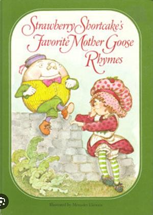 Straberry Shortcake's favorite mother goose rhymes  by Alexandra Wallner
