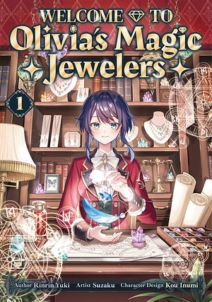 Welcome to Olivia’s Magic Jewelers Volume 1 by Rinrin Yuki
