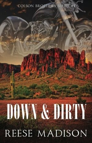 Down & Dirty by Reese Madison
