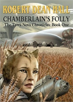 Chamberlain's Folly by Robert Dean Hall