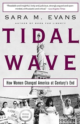 Tidal Wave: How Women Changed America at Century's End by Sara M. Evans