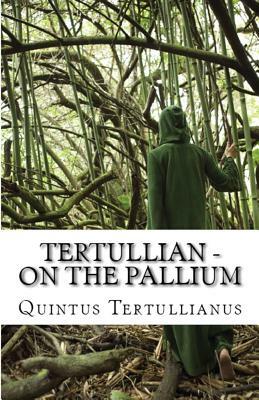 On the Pallium by Tertullian