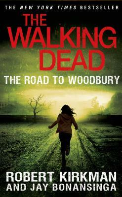 The Road to Woodbury by Jay Bonansinga, Robert Kirkman