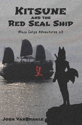 Kitsune and the Red Seal Ship by Josh Vanbrakle