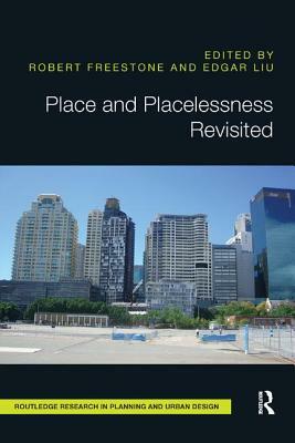 Place and Placelessness Revisited by 