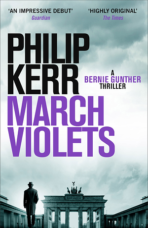 March Violets by Philip Kerr