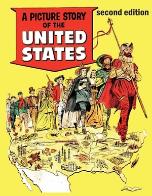 A Picture Story of the United States (second edition): History of the United States by About the United States