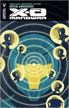 X-O Manowar, Volume 8: Enter: Armorines by Robert Venditti, Clay Mann, Diego Bernard