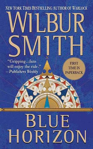 Blue Horizon by Wilbur Smith