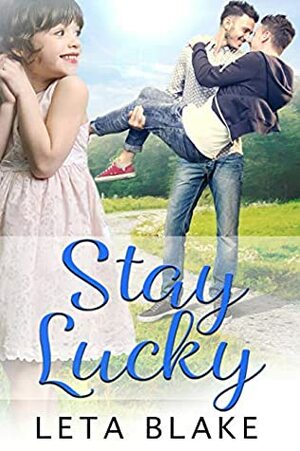 Stay Lucky by Halsey Harlow, Leta Blake
