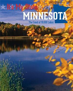 Minnesota: The Land of 10,000 Lakes by Marlene Brill, Elizabeth Kaplan