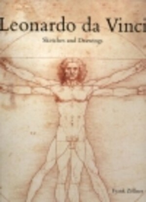 Leonardo da Vinci: Sketches and Drawings by Frank Zöllner