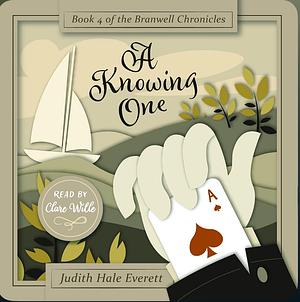 A Knowing One by Judith Hale Everett