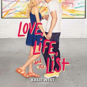 Love, Life, and the List by Kasie West