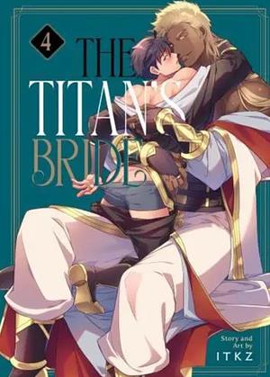 The Titan's Bride Vol. 4 by ITKZ