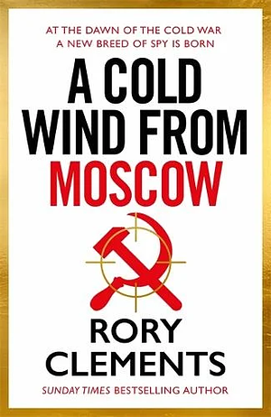 A Cold Wind From Moscow by Rory Clements