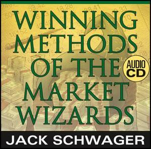 Winning Methods of the Market Wizards by Jack D. Schwager