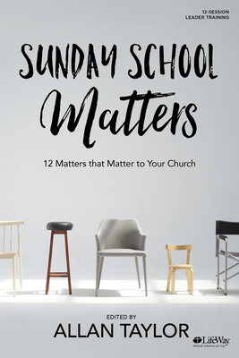 Sunday School Matters - Study Guide by Allan Taylor