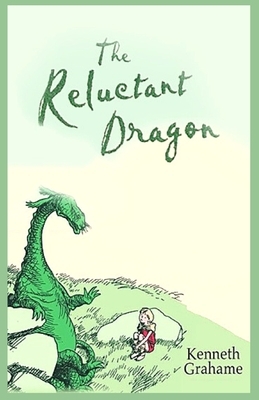 The Reluctant Dragon: Illustrated by Kenneth Grahame