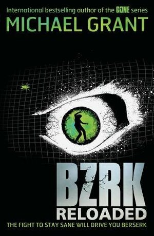 BZRK Reloaded by Michael Grant