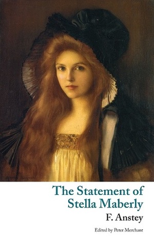 The Statement of Stella Maberly by Peter Merchant, F. Anstey
