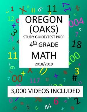 4th Grade OREGON OAKS, 2019 MATH, Test Prep: 4th Grade OREGON ASSESSMENT KNOWLEDGE and SKILLS TEST 2019 MATH Test Prep/Study Guide by Mark Shannon