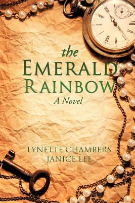 The Emerald Rainbow by Lynette Chambers, Janice Lee