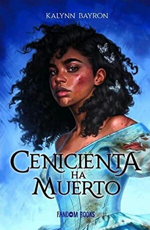 Cenicienta ha muerto by Kalynn Bayron, Paz Pruneda Gozálvez