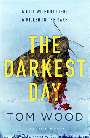 The Darkest Day by Tom Wood