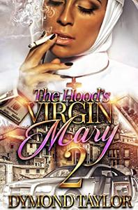 The Hood's Virgin Mary 2 by Dymond Taylor