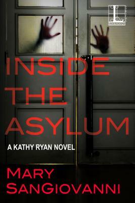 Inside the Asylum by Mary Sangiovanni