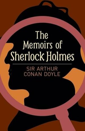 The Memoirs of Sherlock Holmes by Arthur Conan Doyle