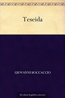 Teseida by Giovanni Boccaccio