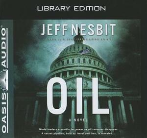 Oil (Library Edition) by Jeff Nesbit