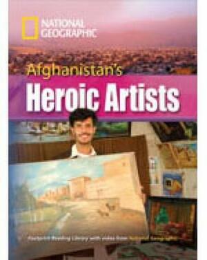 Afghanistan's Heroic Artists + Book with Multi-ROM: Footprint Reading Library 3000 by Rob Waring, National Geographic