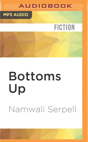 Bottoms Up by Fleet Cooper, Namwali Serpell