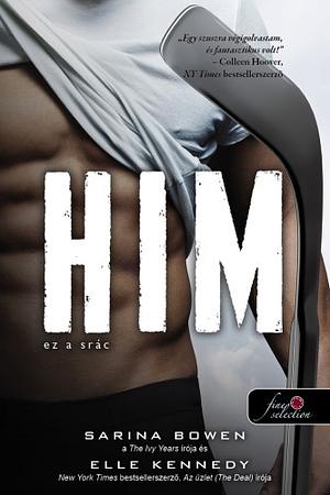 Him – Ez a srác by Elle Kennedy, Sarina Bowen