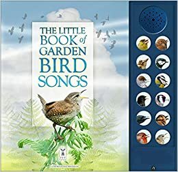 The Little Book of Garden Bird Songs by Caz Buckingham, Andrea Pinnington