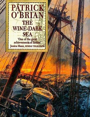 The Wine-Dark Sea by Patrick O'Brian