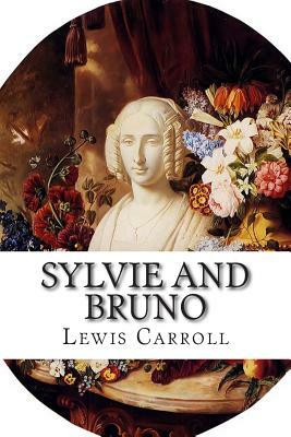 Sylvie and Bruno by Lewis Carroll