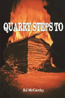 Quarry Steps To: A Tony Quarry Carolina Mystery by R. J. McCarthy