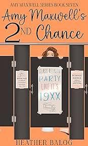 Amy Maxwell's 2nd Chance  by Heather Balog