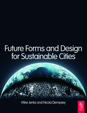 Future Forms and Design for Sustainable Cities by Mike Jenks