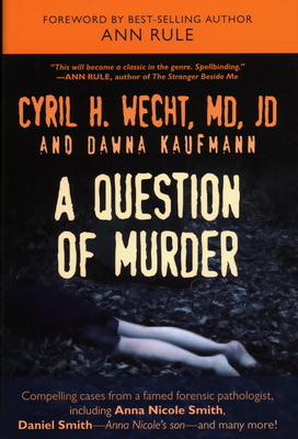 Question of Murder by Cyril H. Wecht, Dawna Kaufmann