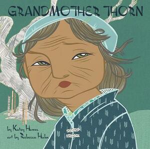 Grandmother Thorn by Katey Howes