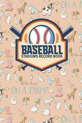 Baseball Stadiums Record Book by Rogue Plus Publishing